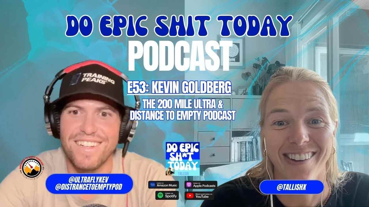 E53: Kevin Goldberg / The 200 Mile Ultra & Distance to Empty Podcast