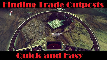 Find Trade Outposts Quickly - No Man