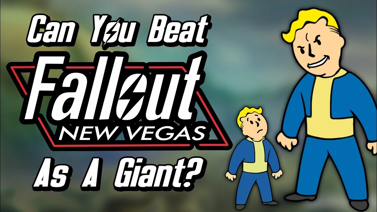 Can You Beat Fallout New Vegas As A Giant Youtube