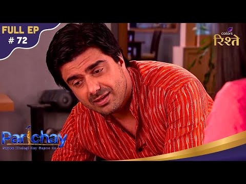 Parichay | Rohit Gets Bail as Siddhi Faces Extra Work | Full Ep - 72 | Colors Rishtey