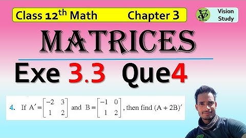 Matrices Class 12 math | NCERT Ch 3 Ex 3.3 Matrices Q 4 | CBSE JEE Maths @visionstudy