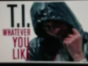 T.I.- Whatever You Like (Official Video)