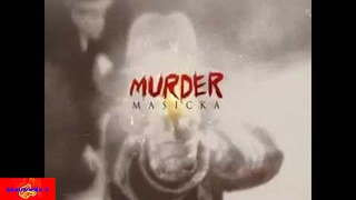Masicka - π₯Murderπ₯ ( AIDONIA DISS ) May 2017