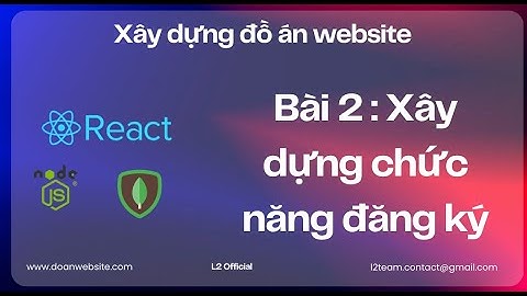 Tập 2 : Xây dựng chức năng đăng ký