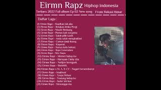 Eirmn Rapz Full album Ep 02 terbaru 2022