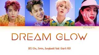 BTS (방탄소년단) - Dream Glow (Feat. Charli XCX)[Color Coded Lyrics Han/Rom/PT-BR]