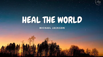 [Lyrics + Vietsub] Heal The World || Michael Jackson