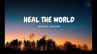[Lyrics + Vietsub] Heal The World || Michael Jackson