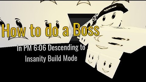 How to do a Boss in PM 6:06 Descending to Insanity