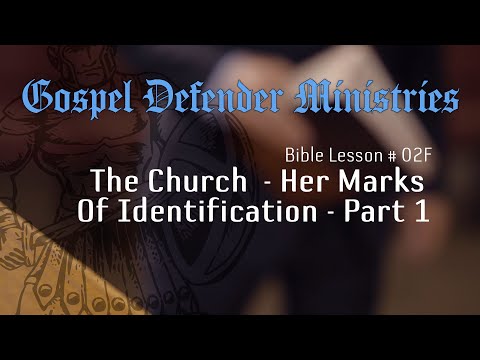 - The Church - Her Marks Of Identification - Part 1
