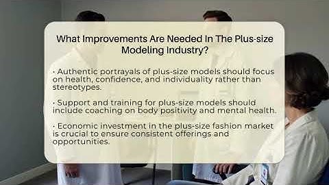 What Improvements Are Needed In The Plus-size Modeling Industry? - Inside Body Image