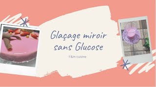 Glaçage miroir sans Glucose كلاصاج ميروار