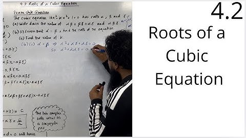 Edexcel AS Level Further Maths: 4.2 Roots of a Cubic Equation
