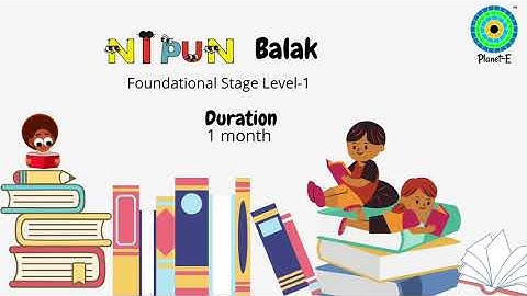 NIPUN Balak A bridge program to strengthen foundational literacy & numeracy
