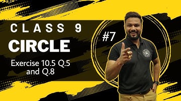class 9 maths chapter 10 | circle | Exercise 10.5 Q.5 and Q.8