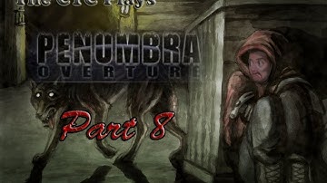 Penumbra Overture -[Part 8]- The Returne of the Noooope!!!