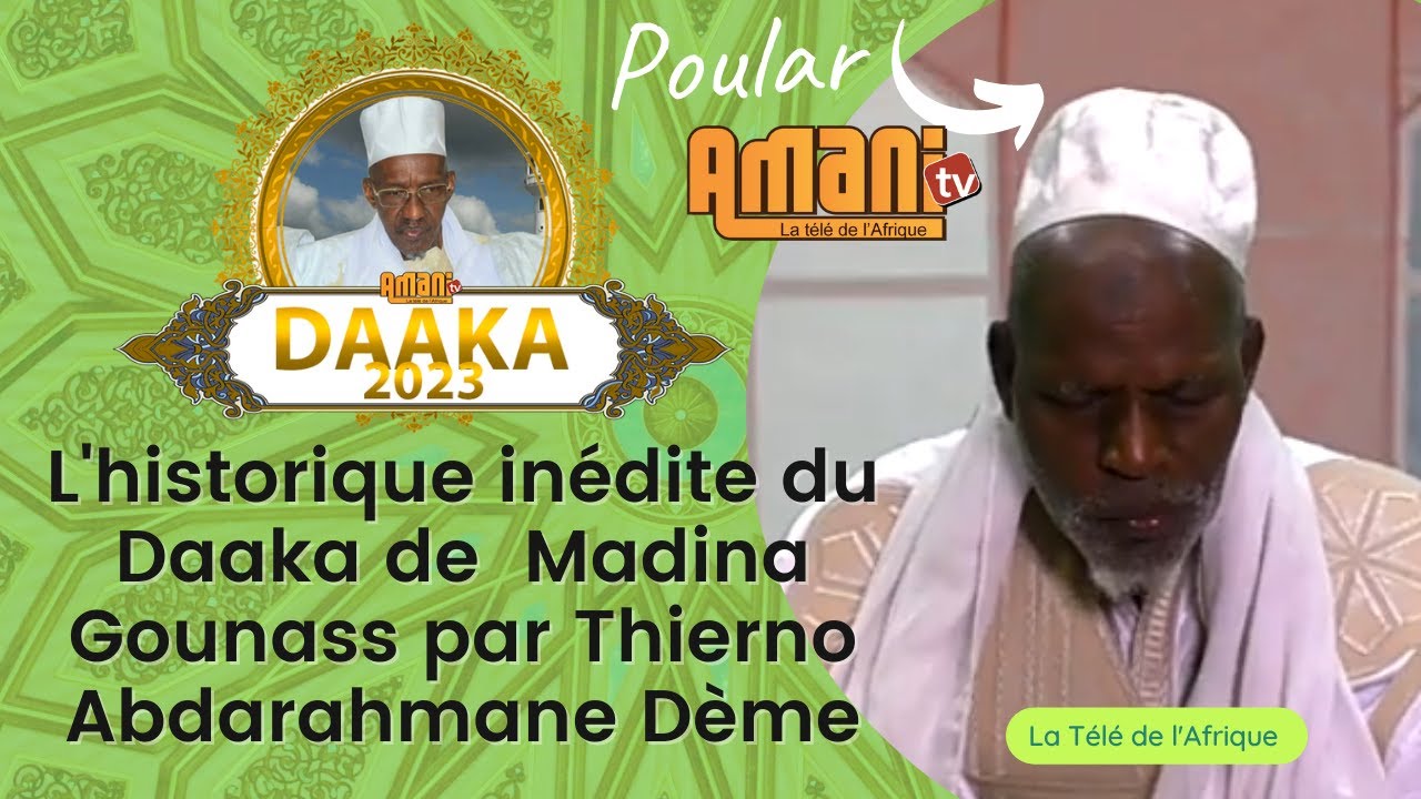 L'historique inédit du Daaka de  Madina Gounass par Thierno Abdarahmane Dème