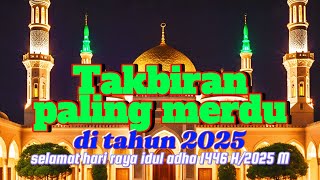 Takbiran paling merdu thn 2025 @DuniaIslam-g2y