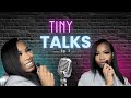 TINY TALKS EP. 3 |  HYGIENE, FAKE FRIENDS, LOVE LIFE, &amp; SELF REFLECTION