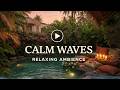 Calm Waves 🌿 | Tropical Garden Oasis &amp; Relaxing Water Ambience