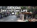 Da Nang Vietnam, Day to Day Life, #3 - See the Cost of Living in Da Nang.