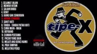 15 LAGU TIPE-X ( TERBAIK SEPANJANG MASA) FULL ALBUM