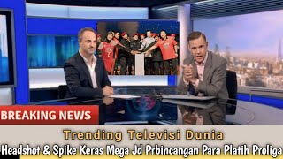 Trending Telivisi Dunia❗Mega Jdi Perbincangan 4 Pelatih Di Proliga Karna Headshot & Smesh Kerasnya!