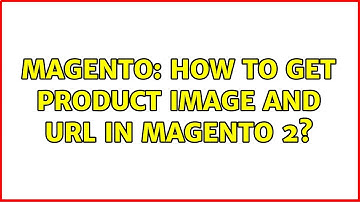Magento: How to get product image and URL in Magento 2? (9 Solutions!!)