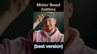 Mister Beast Biatbox (Best Version)