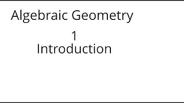 Algebraic geometry 1 Introduction