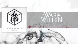 Watch A War Within Let You Go video