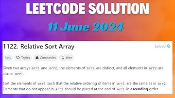 LeetCode Problem : 1122. Relative Sort Array || C++ Language || 11 June 2024