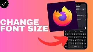 How to change the font size in the Firefox browser?