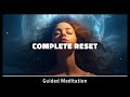 Complete reset meditation 5 minutes
