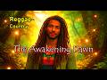 The Awakening Dawn 🌅🕊️ #ReggaeFusion #SpiritualAwakening #ReggaeFusionZone