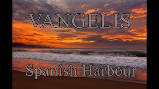 VANGELIS - Spanish Harbour