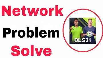 How To Fix Network Problem Solve in DLS 21