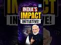 India’s IMPACT Initiative Explained | PM Modi’s New Global Proposal at G7 | NEXT IAS