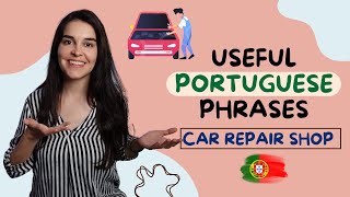 Basic Portuguese Phrases | At the Car Repair Shop