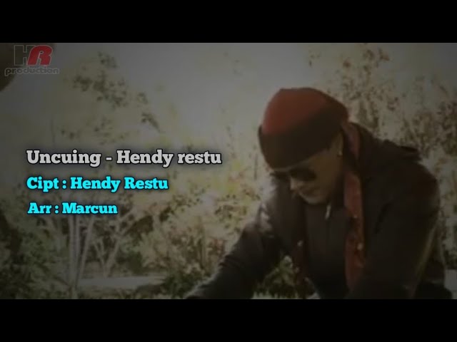 UNCUING - HENDY RESTU (OFFICIAL VIDEO u0026 MUSIC) class=