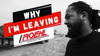 My Last Load With Roehl Transport And Why I'm Leaving