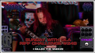 #SWOLA249 (Myke Owns - I Killed The Sneeze) | Sunday With Ola Riff Challenge #249 @MykeOwns