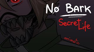 No Bark | InTheLittleWood animatic | Secret Life