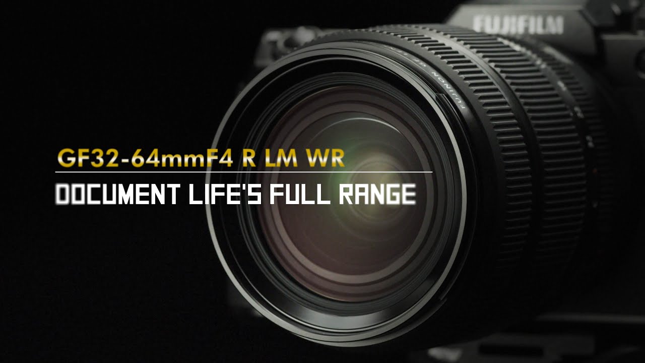 FUJINON GF32-64mmF4 R LM WR Promotional Video/ FUJIFILM ...