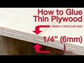 How to Glue Thin Plywood 1/4" (6mm)