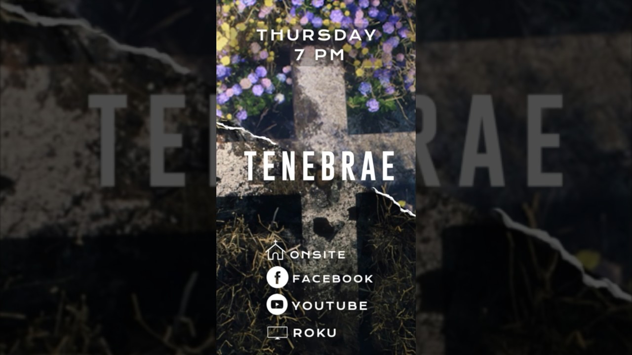 Join Us For Our Tenebrae Service This Thursday At 7pm tenebrae Join us for our tenebrae service this thursday at 7pm tenebrae