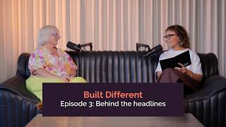 Built Different Episode 3: Behind the headlines