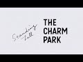 THE CHARM PARK / Standing Tall (Lyric Video)