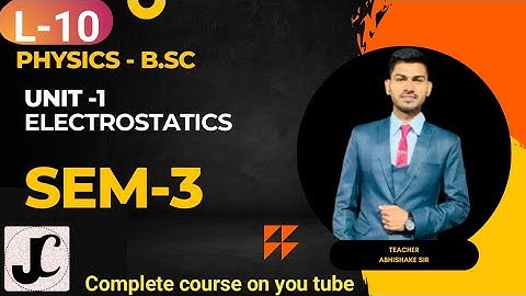 B.Sc 3rd sem Physics || Unit-1 Electrostatics || By Abhishek Bhardwaj sir ✍️✍️