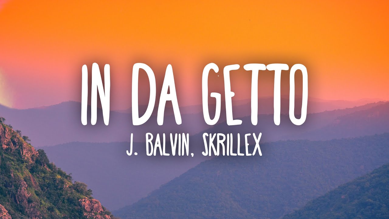 J Balvin Skrillex   In Da Getto